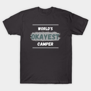 World's okayest camper T-Shirt